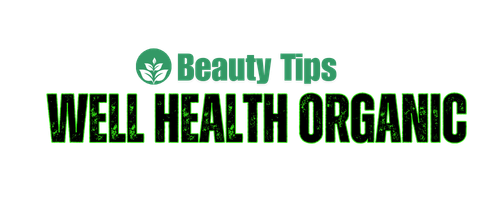 Beauty Tips Well Health Organic